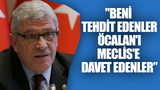 Dervişoğlu: Beni tehdit edenler Öcalan'ı Meclis'e davet edenler