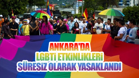 Ankara'da LGBTİ etkinlikleri süresiz olarak yasaklandı