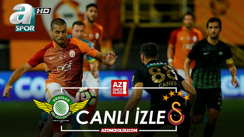 A SPOR CANLI İZLE - Akhisar Galatasaray canlı izle - Akhisar Galatasaray A Spor canlı izle