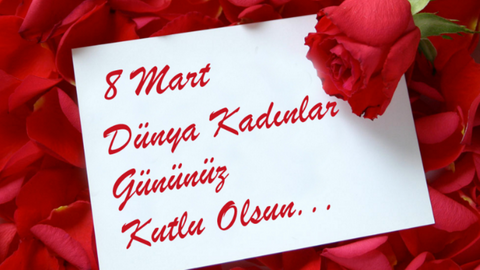 8 Mart Dünya Kadınlar Günü Mesajları- Kadınlar Günü için kısa SMS mesajları