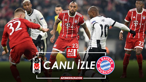 CANLI İZLE - Beşiktaş Bayern Münih canlı izle - Beşiktaş Bayern Münih şifresiz canlı izle