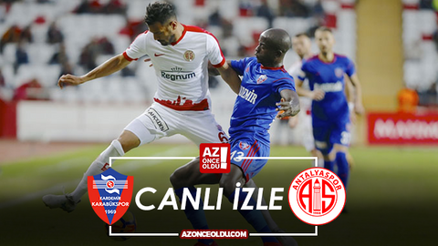 CANLI İZLE - Karabükspor Antalyaspor canlı izle - Karabükspor Antalyaspor şifresiz canlı izle