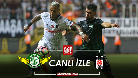 CANLI İZLE - Akhisarspor Beşiktaş canlı izle - Akhisarspor Beşiktaş şifresiz canlı izle