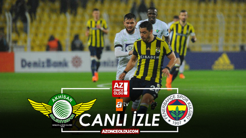 ATV CANLI İZLE - Akhisarspor Fenerbahçe canlı izle - Akhisarspor Fenerbahçe ATV canlı izle