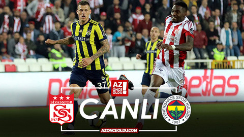 Sivasspor Fenerbahçe canlı izle - Sivasspor Fenerbahçe şifresiz izle