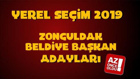 Zonguldak Belediye başkan adayları kim oldu?