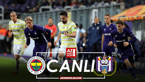 Fenerbahçe Anderlecht şifresiz canlı izle - Fenerbahçe Anderlecht Az TV İdman TV canlı izle
