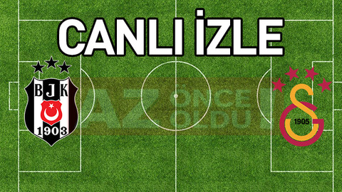 Beşiktaş Galatasaray şifresiz canlı izle - Beşiktaş Galatasaray ücretsiz bedava izle