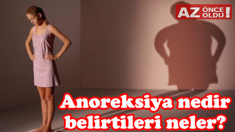 Anoreksiya nedir, belirtileri neler, tedavi edilebilir mi?