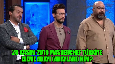 28 Kasım 2019 Masterchef Türkiye eleme adayı (adayları) kim?