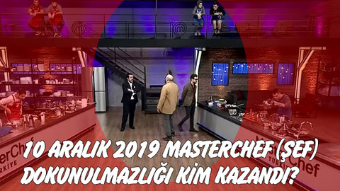 Masterchef (şef) 10 Aralık 2019 dokunulmazlığı kim kazandı?