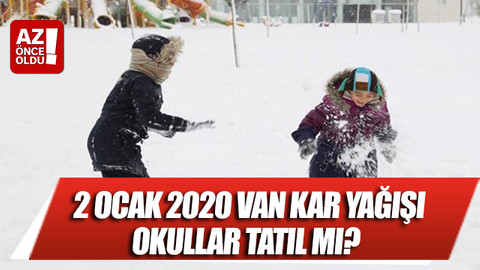 2 Ocak 2020 Van kar yağışı okullar tatil mi?