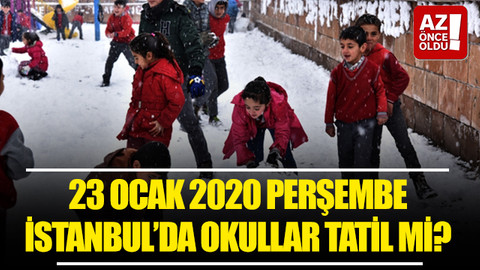 23 Ocak 2020 Perşembe İstanbul’da okullar tatil mi?