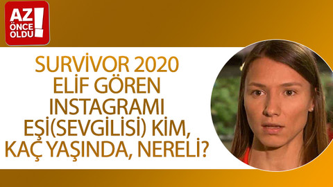 Survivor 2020 Elif Gören Instagramı, eşi(sevgilisi) kim, kaç yaşında, nereli?