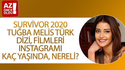 Survivor 2020 Tuğba Melis Türk dizi, filmleri Instagramı, kaç yaşında, nereli?