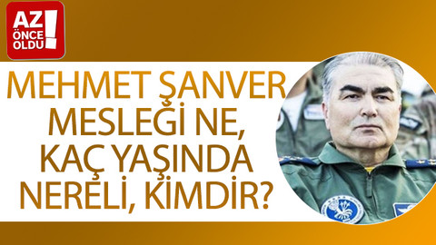 Mehmet Şanver mesleği ne, kaç yaşında, nereli, kimdir?