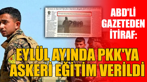 ABD'li gazeteden itiraf: Eylül ayında PKK'ya askeri eğitim verildi