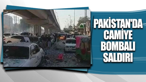 Pakistan'da camiye bombalı saldırı