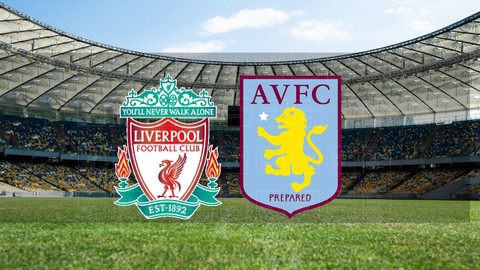 Liverpool – Aston Villa maçı ne zaman, saat kaçta nerede yayınlanacak?