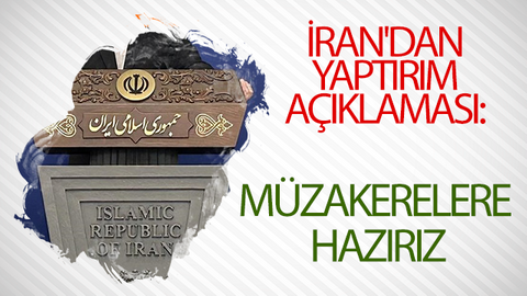 İran'dan yaptırım açıklaması: Müzakerelere hazırız