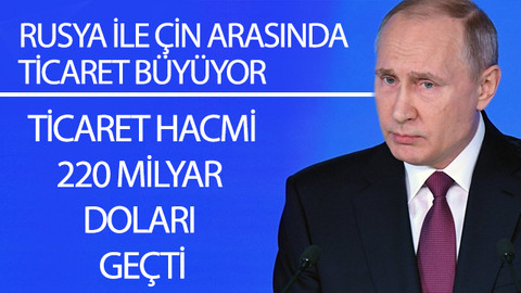 Putin: Çin, Rus enerji kaynaklarının en büyük tüketicisidir