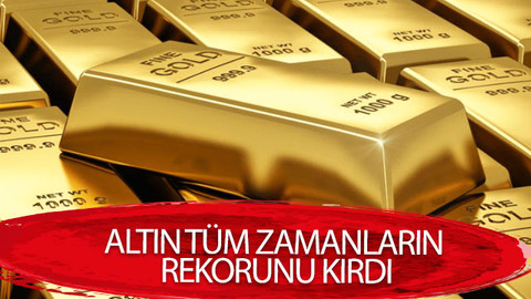 Altın tüm zamanların rekorunu kırdı