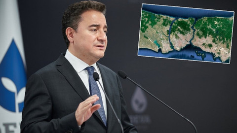 Babacan'dan Kanal İstanbul uyarısı: Felaket anında İstanbul adaya dönüşecek