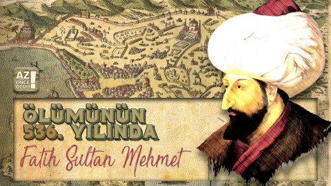 Osmanlı'nın 7. Padişahı Fatih Sultan Mehmet