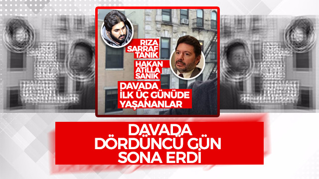 Rıza Sarraf tanık, Hakan Atilla sanık: Davada 4. gün