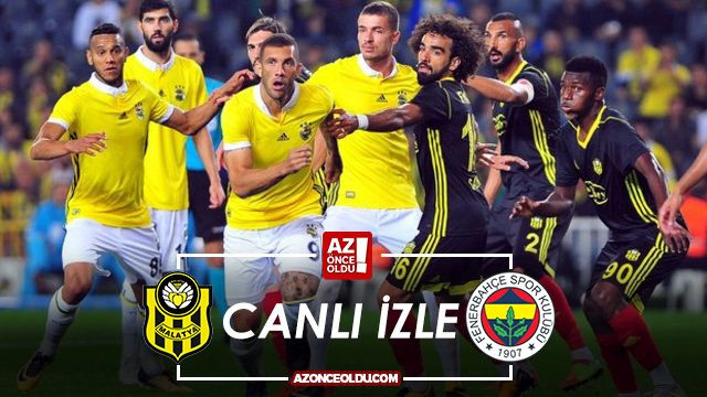 CANLI İZLE - Malatyaspor Fenerbahçe canlı izle - Malatyaspor Fenerbahçe şifresiz canlı izle