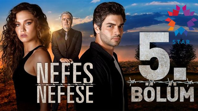 Nefes Nefese 5. bölüm izle - Nefes Nefese son bölüm izle