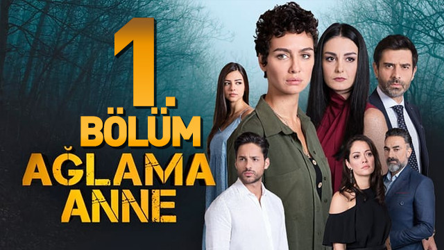 Ağlama Anne 1. bölüm izle - Ağlama Anne ilk bölüm izle