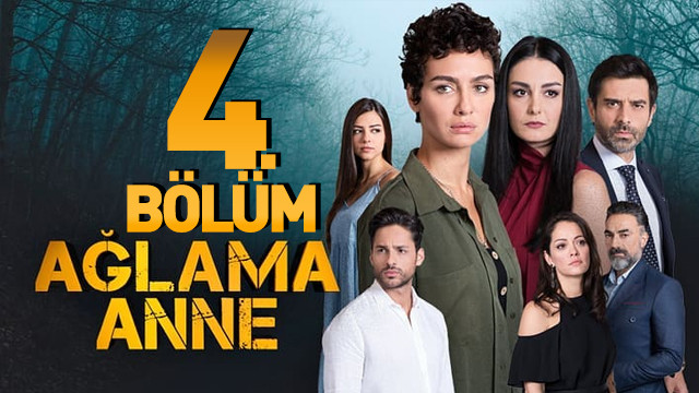 Ağlama Anne 4. bölüm izle - Ağlama Anne son bölüm izle