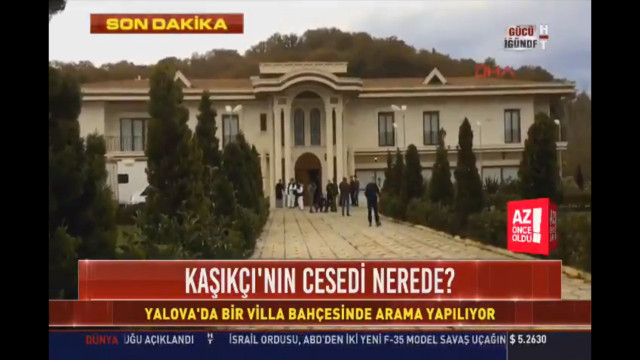 Cemal Kaşıkçı'nın cesedinin bulunduğu Yalova'daki villa kime ait?