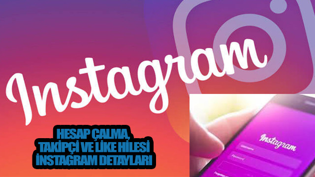 Instagram hesap hackleme – Instagram beğeni ve takipçi hilesi nasıl yapılır?