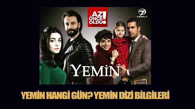 Kanal 7 Yemin dizisi hangi gün hangi kanalda - Yemin dizisi konusu ne, oyuncuları kim?