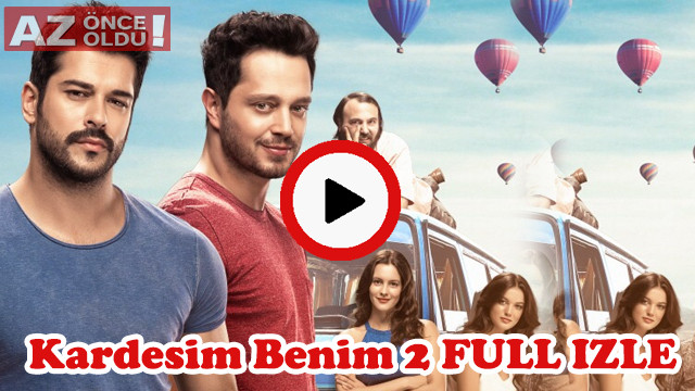 Kardeşim Benim 2 filminin konusu ne? | Kardeşim Benim 2 oyuncular kimler