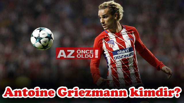 Antoine Griezmann kimdir, kaç yaşında, hangi mevkide oynuyor, Barcelona'ya mı transfer oluyor?