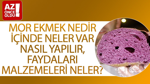 Mor ekmek nedir, içinde neler var, nasıl yapılır, faydaları, malzemeleri neler?
