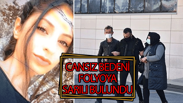 Cansız bedeni folyoya sarılı bulundu