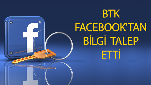BTK Facebook'tan bilgi talep etti
