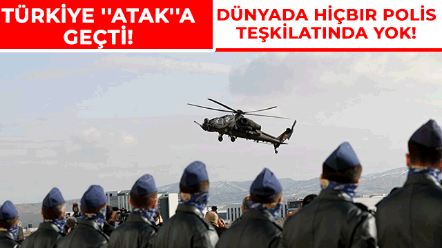 Türkiye ''Atak''a geçti! Dünyada hiçbir polis teşkilatında yok!