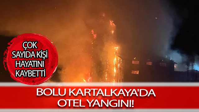 Bolu Kartalkaya'da otel yangını! Çok sayıda kişi hayatını kaybetti