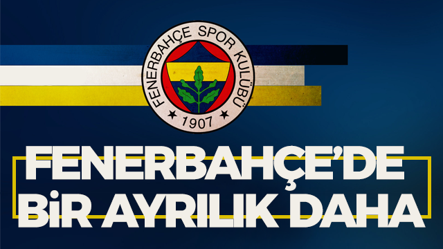 Fenerbahçe'de bir ayrılık daha: Yeni takımı açıklandı