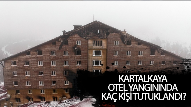 Kartalkaya otel yangınında 7 kişi tutuklandı