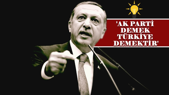 'AK Parti demek Türkiye demektir'