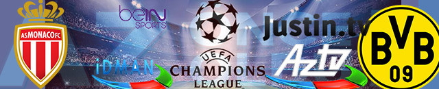 Monaco Borussia Dortmund şifresiz canlı izle - Monaco Borussia Dortmund ücretsiz AZ TV izle