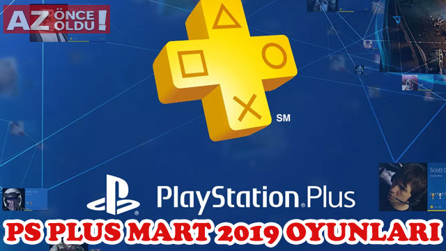PlayStation Plus Mart 2019 ücretsiz oyunlar |2019 PS Plus Mart Oyunları | PS Plus 2019 Mart oyunları