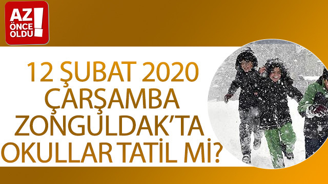 12 Şubat 2020 Çarşamba Zonguldak’ta okullar tatil mi?