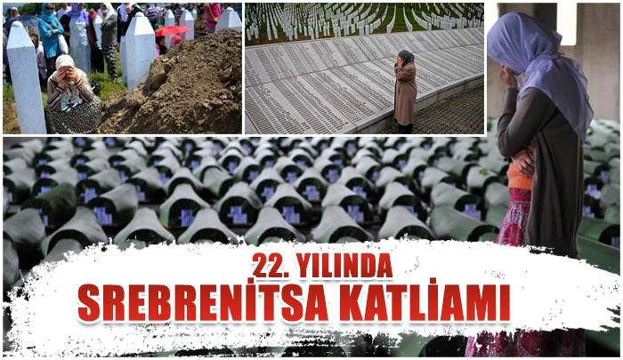22'nci yılında Srebrenitsa Katliamı